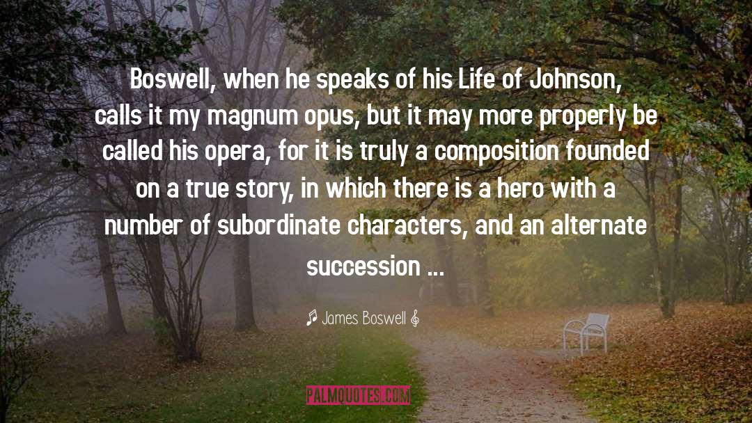 James Boswell Quotes: Boswell, when he speaks of