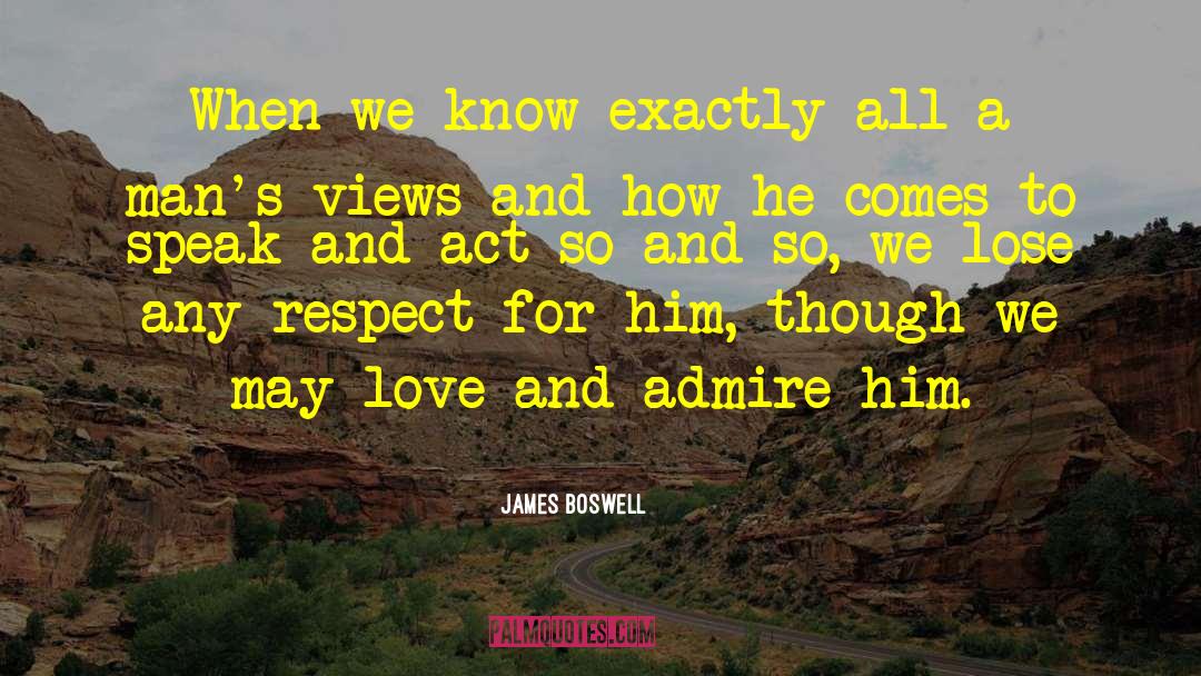 James Boswell Quotes: When we know exactly all