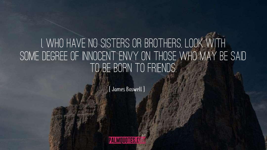 James Boswell Quotes: I, who have no sisters
