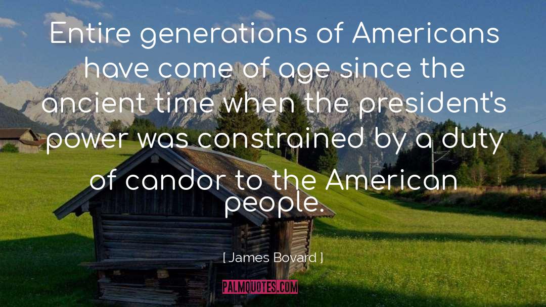 James Bovard Quotes: Entire generations of Americans have