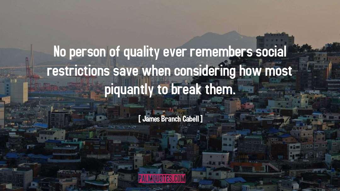 James Branch Cabell Quotes: No person of quality ever