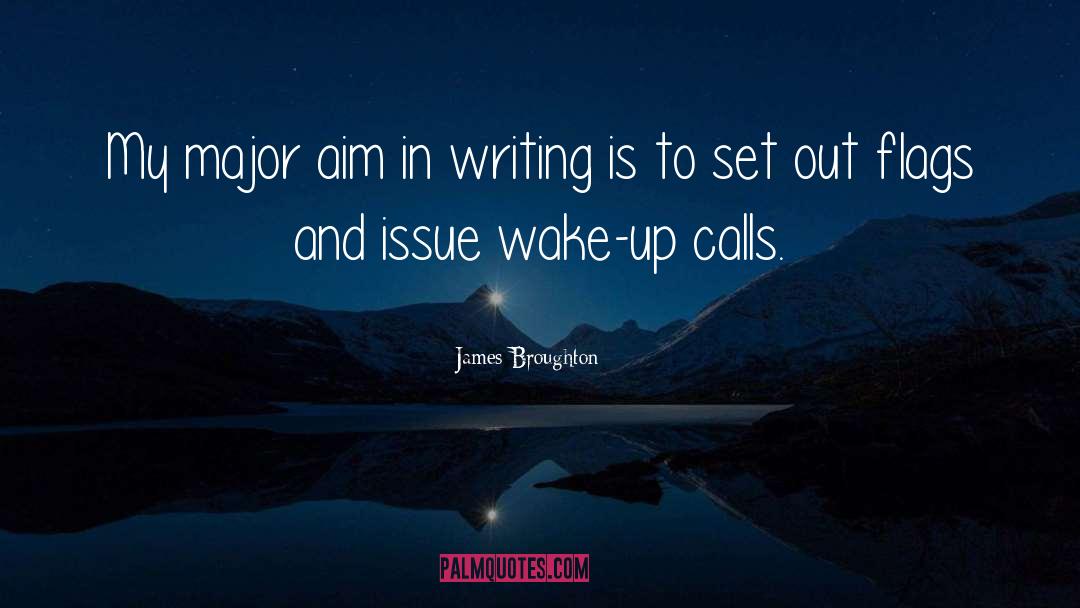 James Broughton Quotes: My major aim in writing