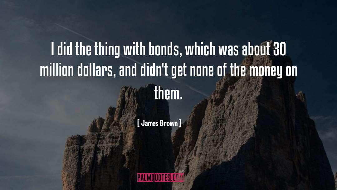 James Brown Quotes: I did the thing with