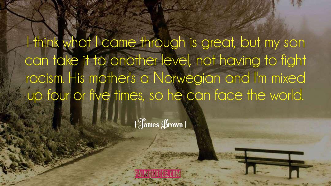 James Brown Quotes: I think what I came