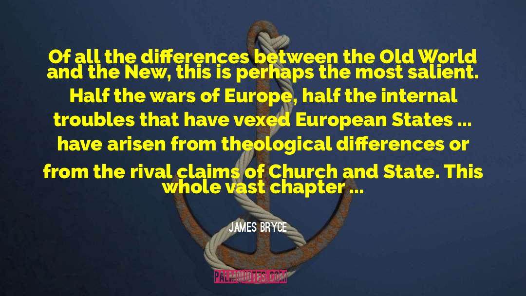 James Bryce Quotes: Of all the differences between