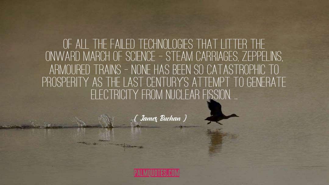 James Buchan Quotes: Of all the failed technologies