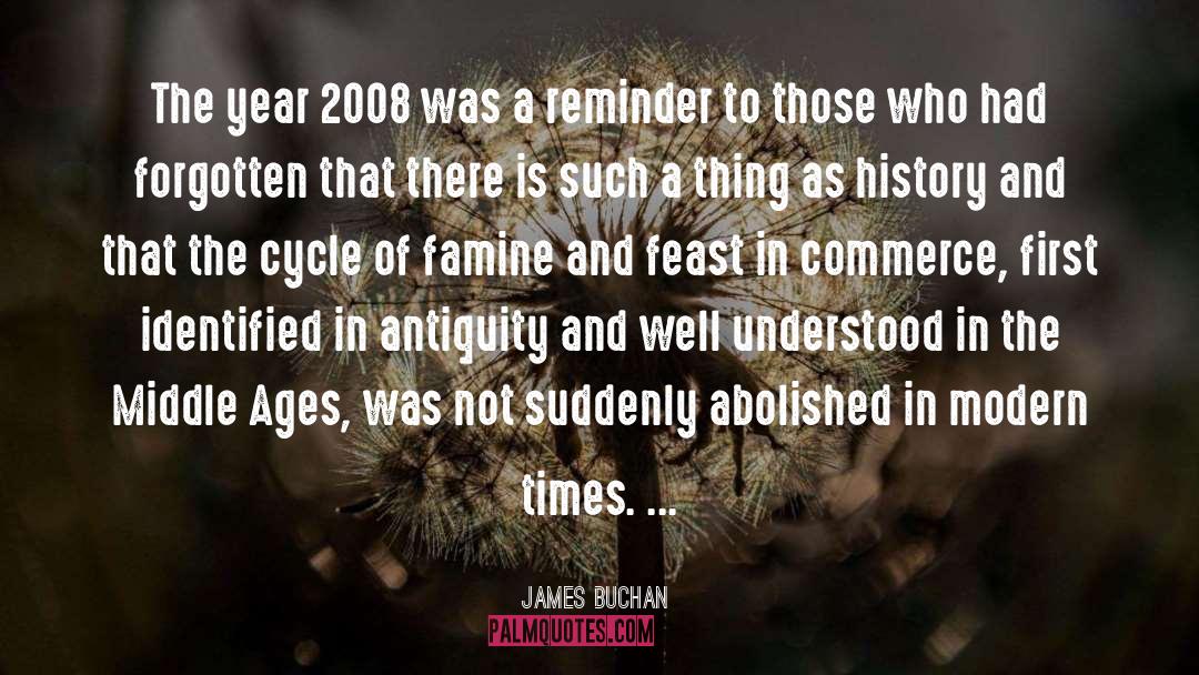 James Buchan Quotes: The year 2008 was a