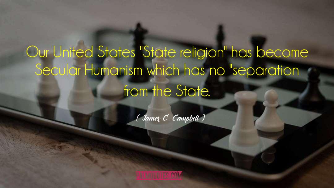 James C. Campbell Quotes: Our United States 