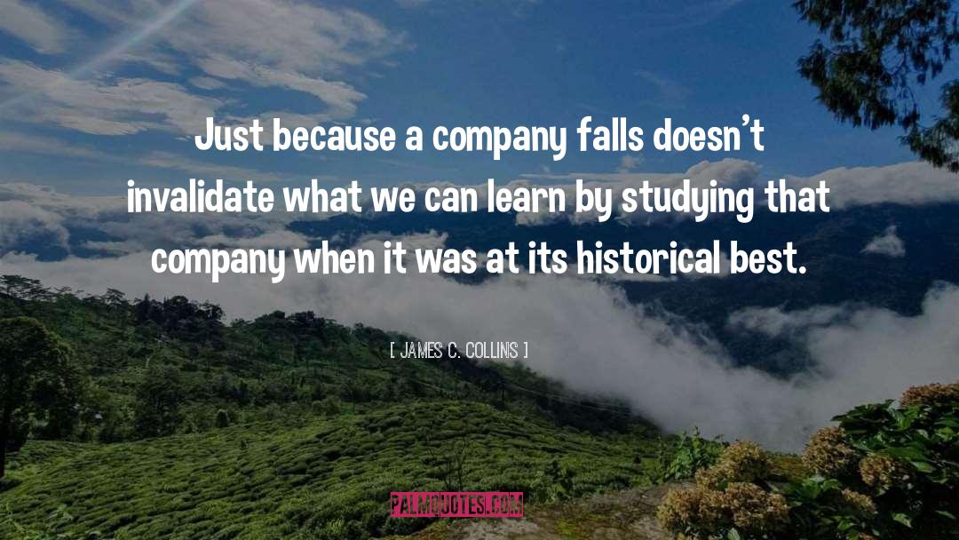 James C. Collins Quotes: Just because a company falls