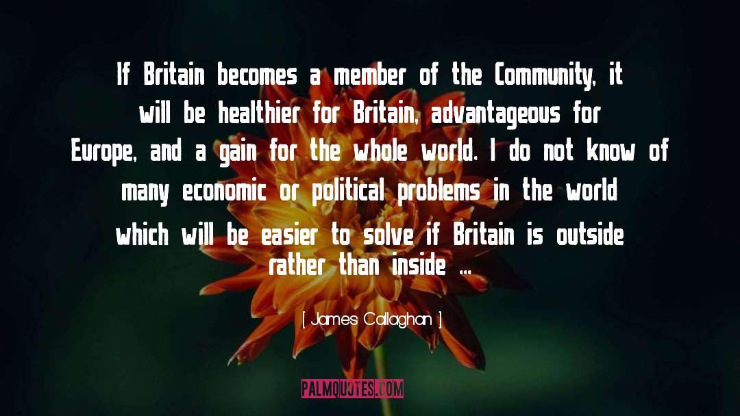 James Callaghan Quotes: If Britain becomes a member