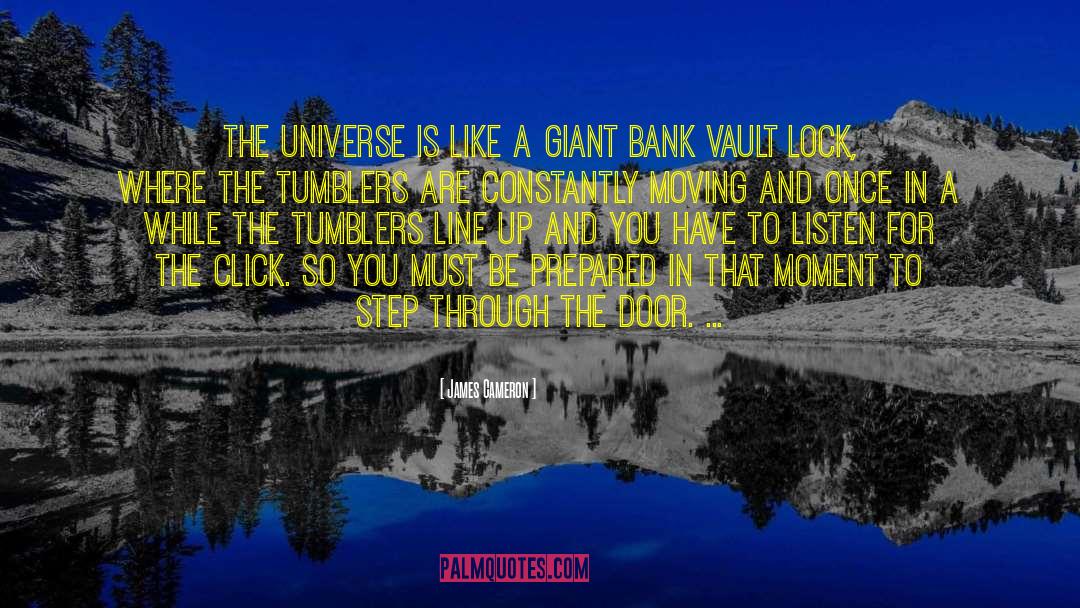 James Cameron Quotes: The universe is like a