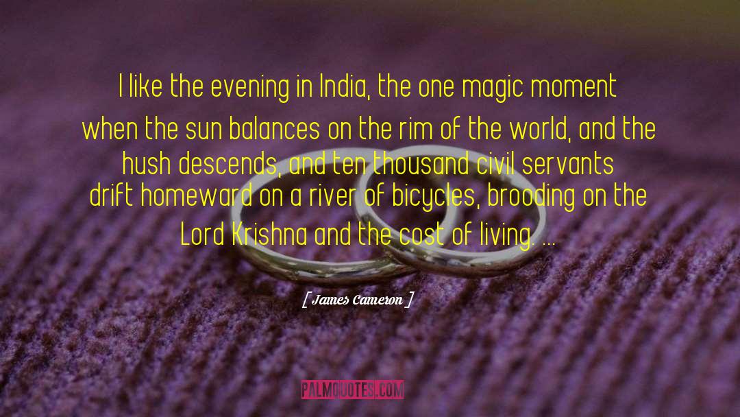 James Cameron Quotes: I like the evening in