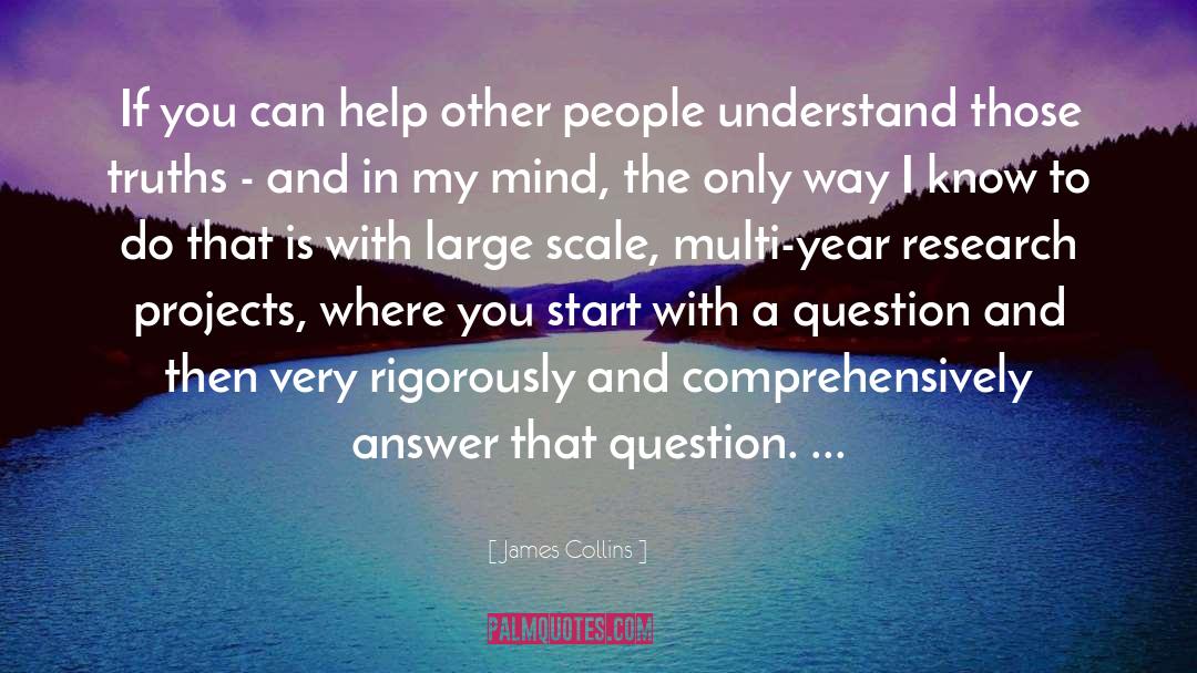 James Collins Quotes: If you can help other