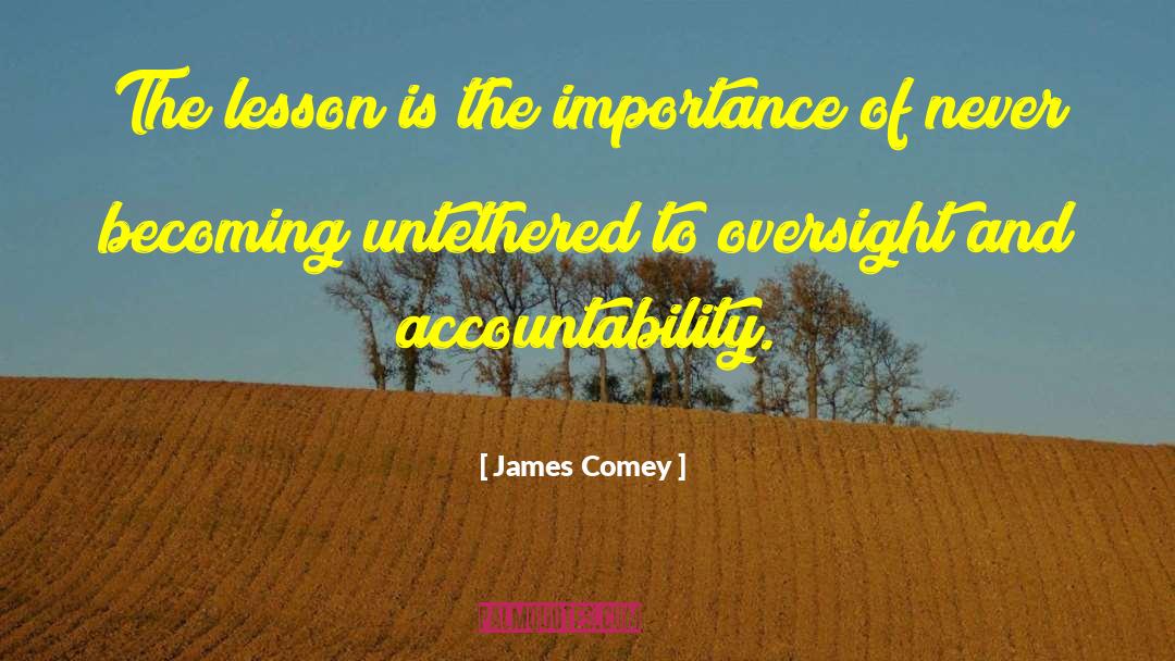 James Comey Quotes: The lesson is the importance