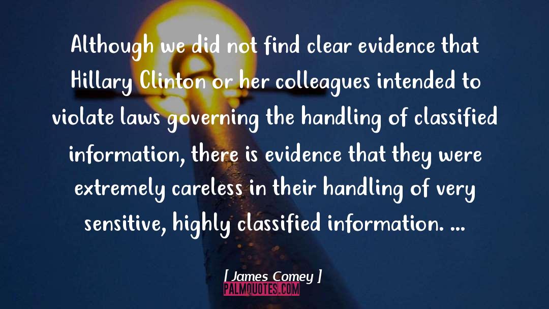 James Comey Quotes: Although we did not find