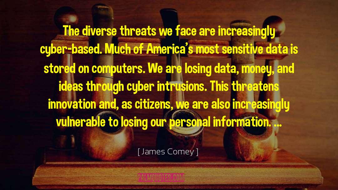 James Comey Quotes: The diverse threats we face