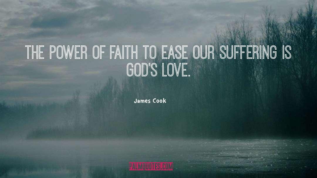 James Cook Quotes: The power of faith to