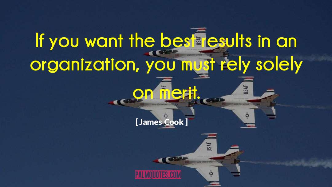 James Cook Quotes: If you want the best