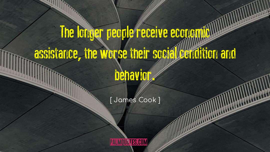 James Cook Quotes: The longer people receive economic