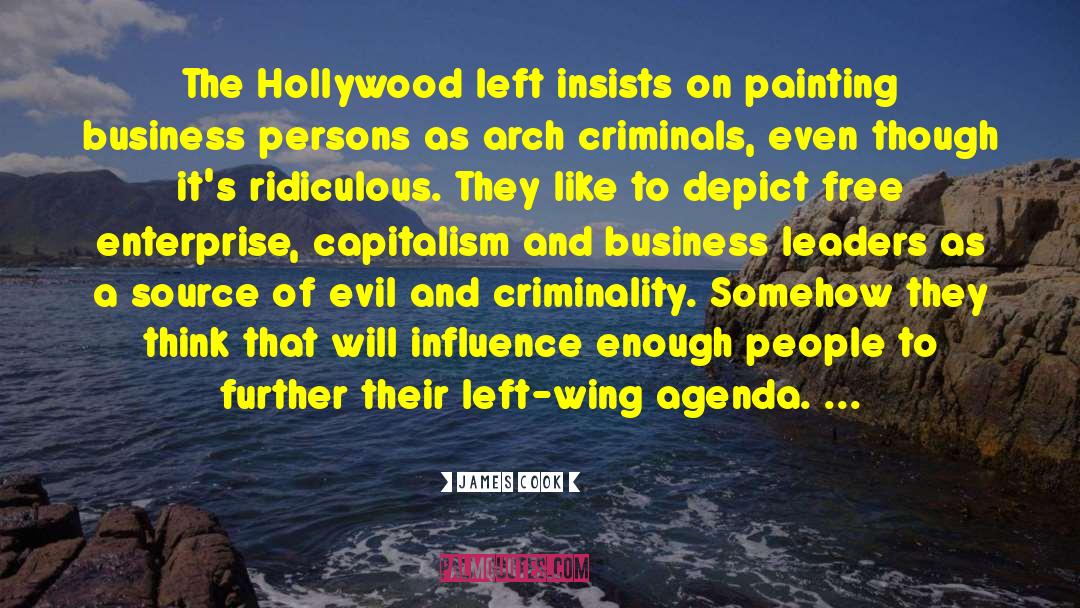 James Cook Quotes: The Hollywood left insists on