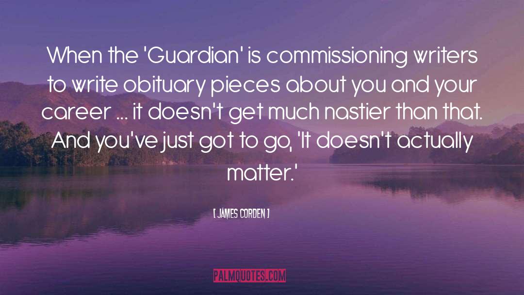 James Corden Quotes: When the 'Guardian' is commissioning