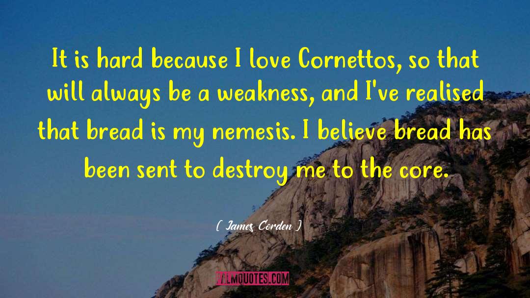 James Corden Quotes: It is hard because I