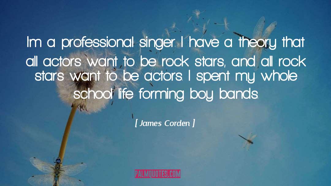 James Corden Quotes: I'm a professional singer. I