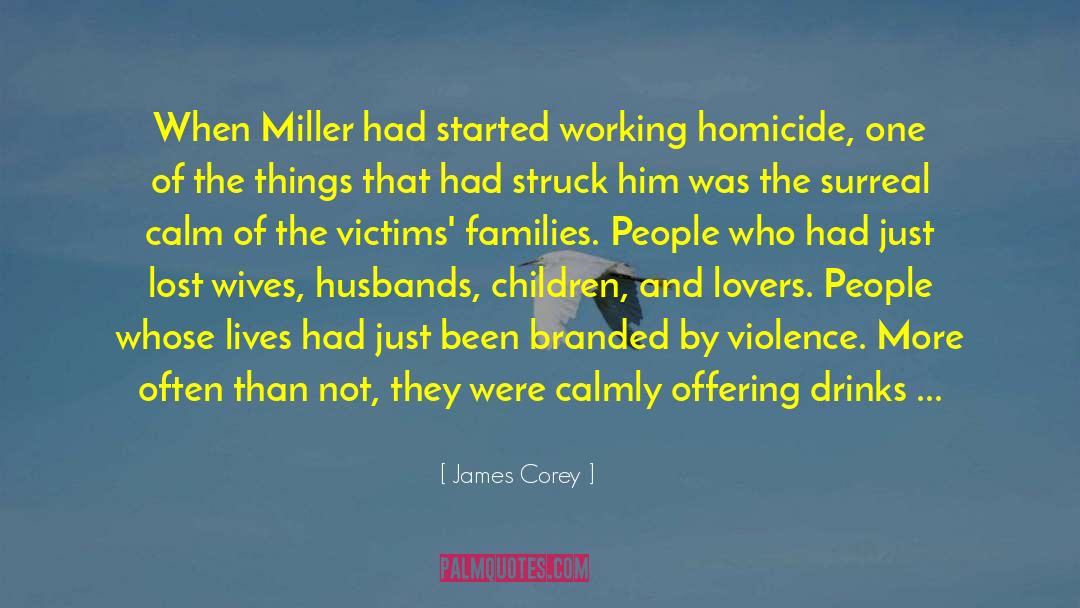 James Corey Quotes: When Miller had started working