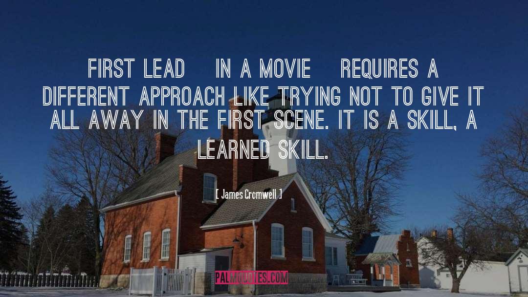 James Cromwell Quotes: First lead [in a movie]