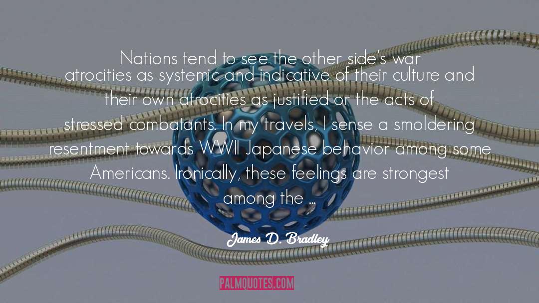 James D. Bradley Quotes: Nations tend to see the