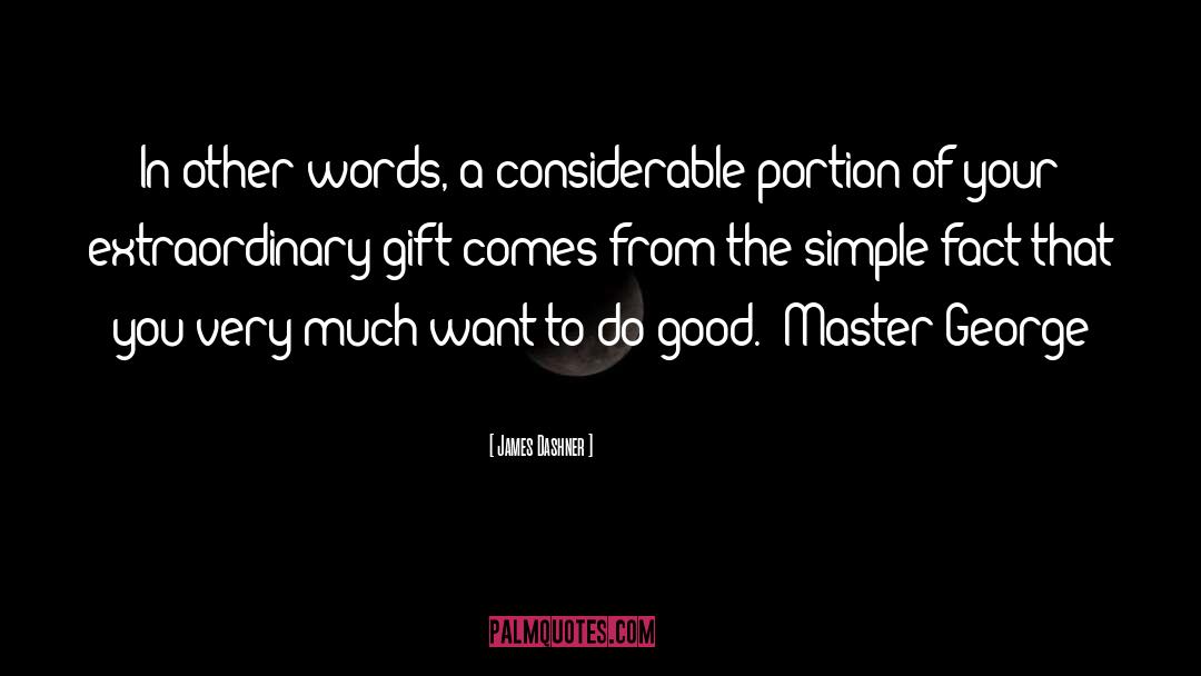 James Dashner Quotes: In other words, a considerable