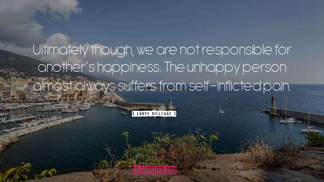 James Dillehay Quotes: Ultimately though, we are not