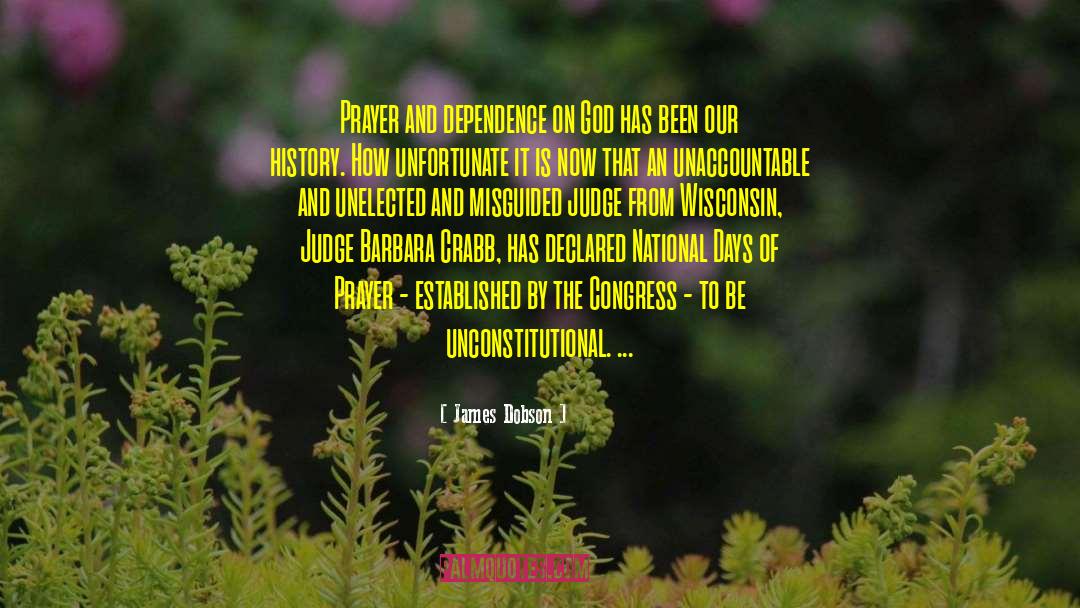 James Dobson Quotes: Prayer and dependence on God