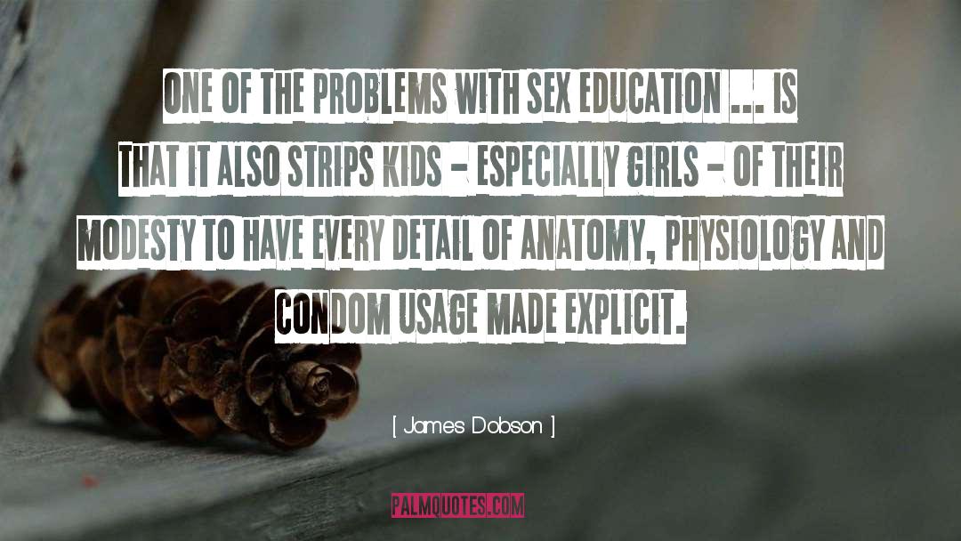 James Dobson Quotes: One of the problems with