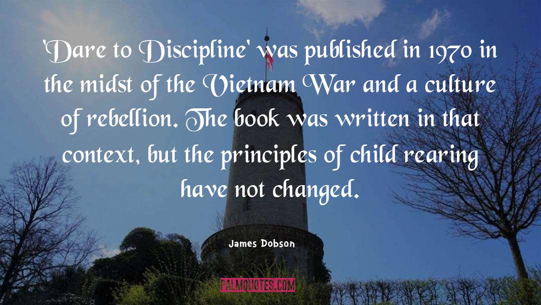 James Dobson Quotes: 'Dare to Discipline' was published
