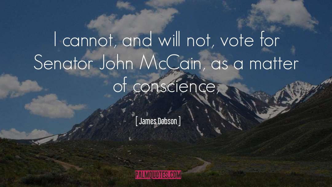 James Dobson Quotes: I cannot, and will not,