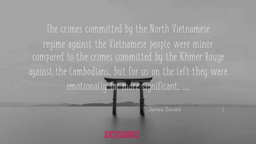 James Donald Quotes: The crimes committed by the