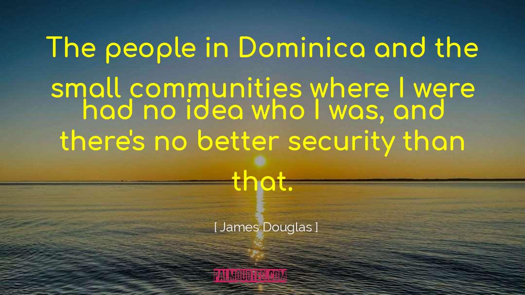 James Douglas Quotes: The people in Dominica and