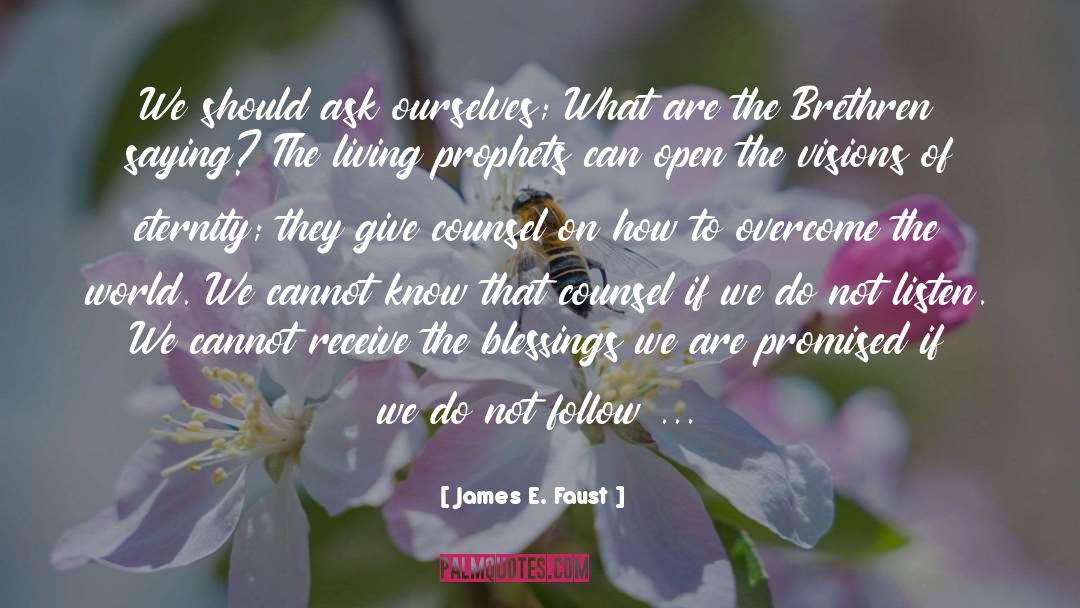 James E. Faust Quotes: We should ask ourselves; What