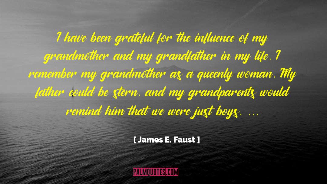 James E. Faust Quotes: I have been grateful for