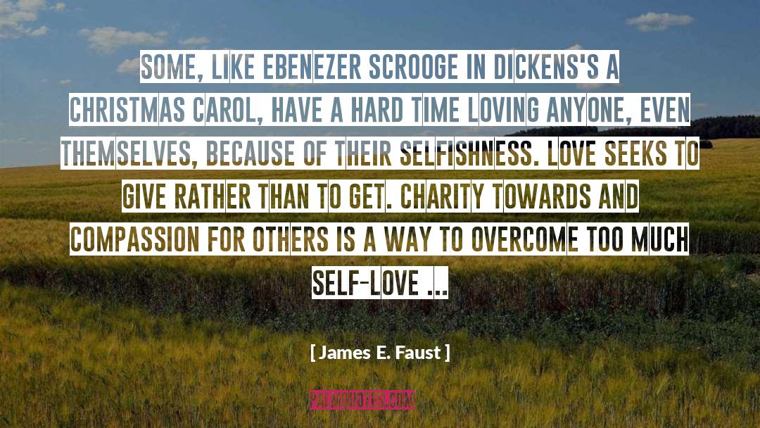 James E. Faust Quotes: Some, like Ebenezer Scrooge in