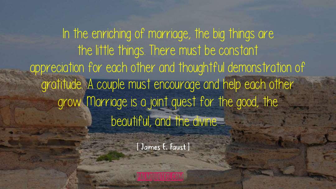 James E. Faust Quotes: In the enriching of marriage,