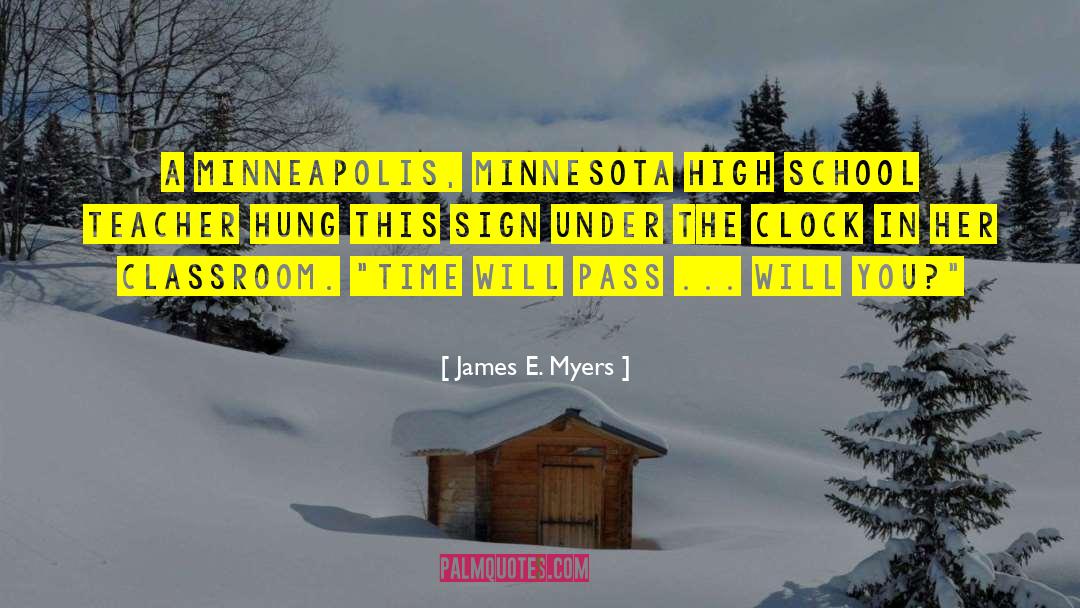 James E. Myers Quotes: A Minneapolis, Minnesota high school