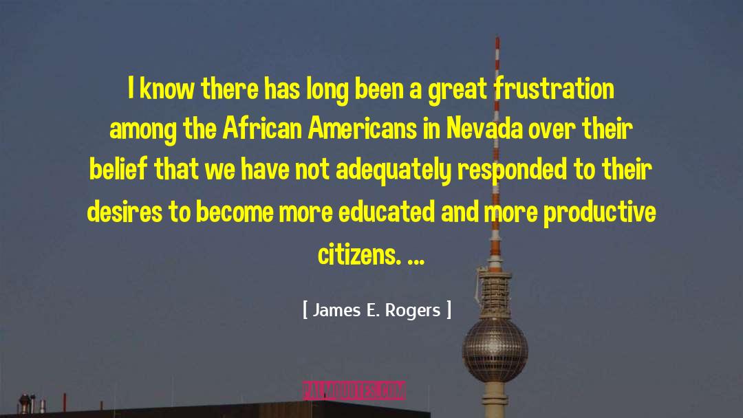 James E. Rogers Quotes: I know there has long