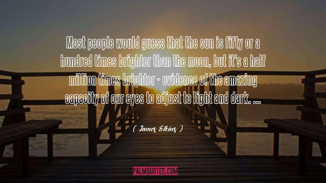 James Elkins Quotes: Most people would guess that