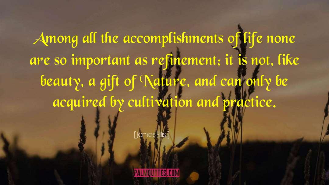 James Ellis Quotes: Among all the accomplishments of