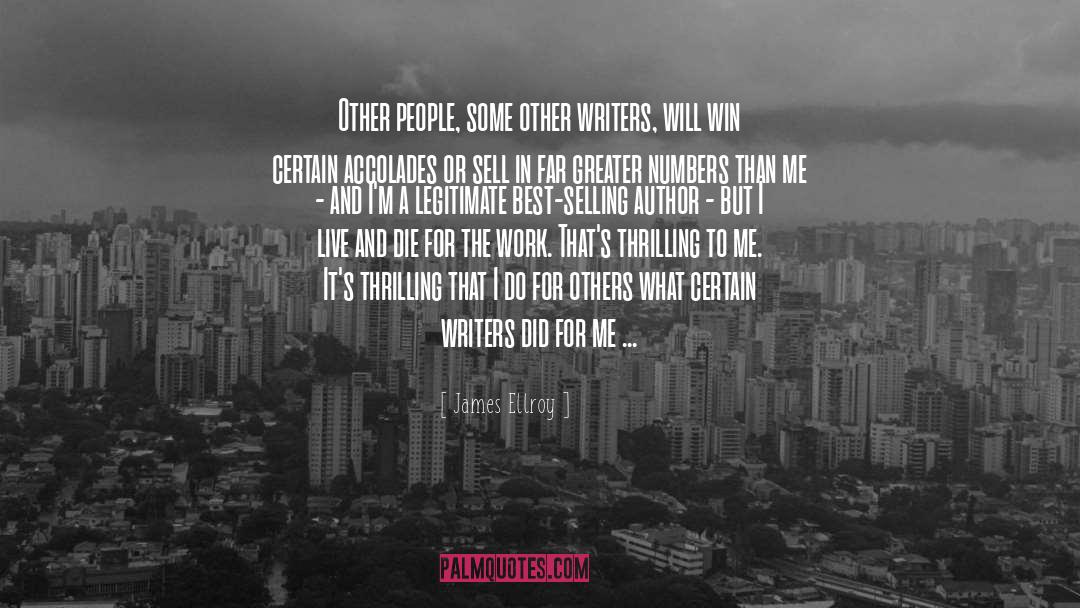 James Ellroy Quotes: Other people, some other writers,