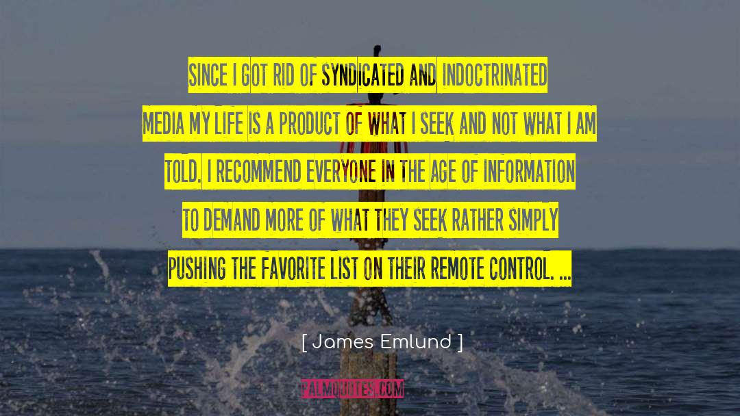 James Emlund Quotes: Since I got rid of