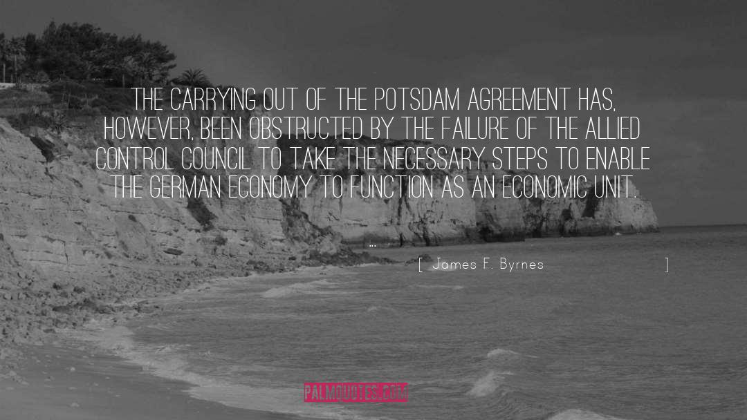 James F. Byrnes Quotes: The carrying out of the