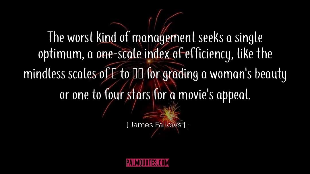 James Fallows Quotes: The worst kind of management